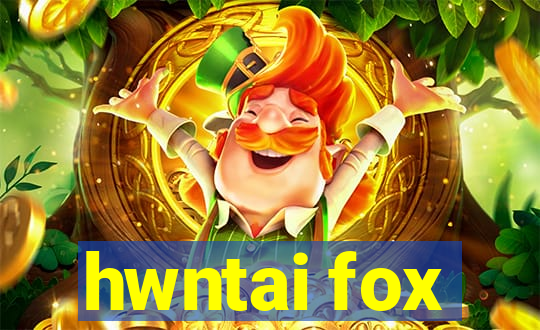 hwntai fox